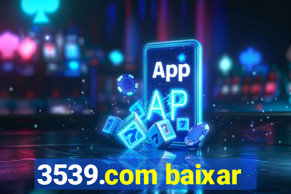 3539.com baixar